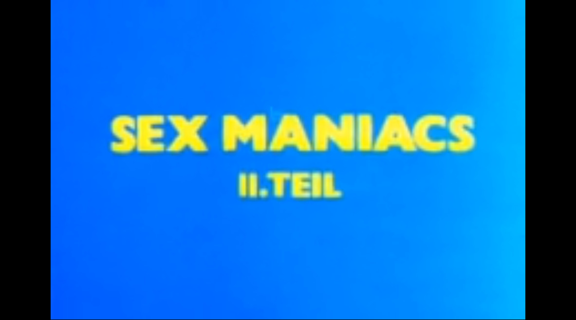 Sex Maniacs II. teil
