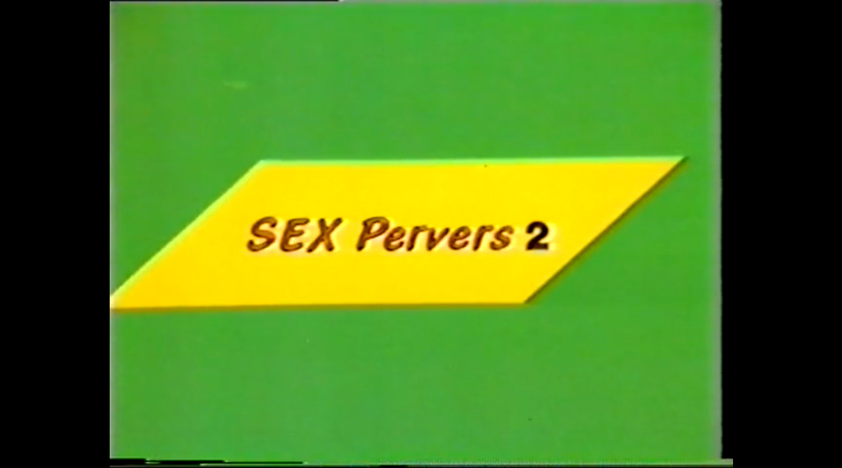 SEX Perverts 2