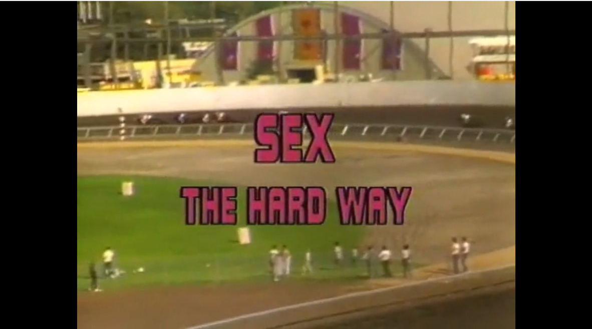 Sex The Hard Way