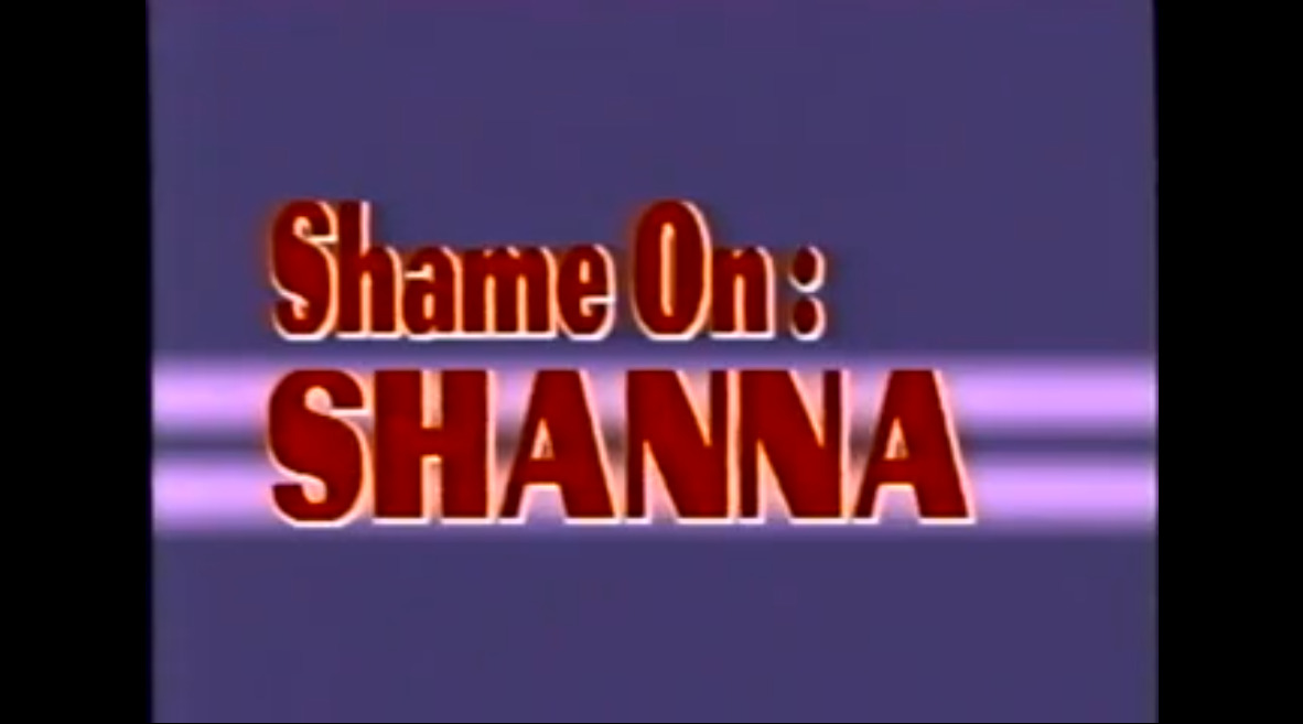 Shame on: Shanna