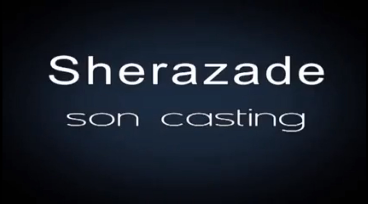 Sherazade son casting