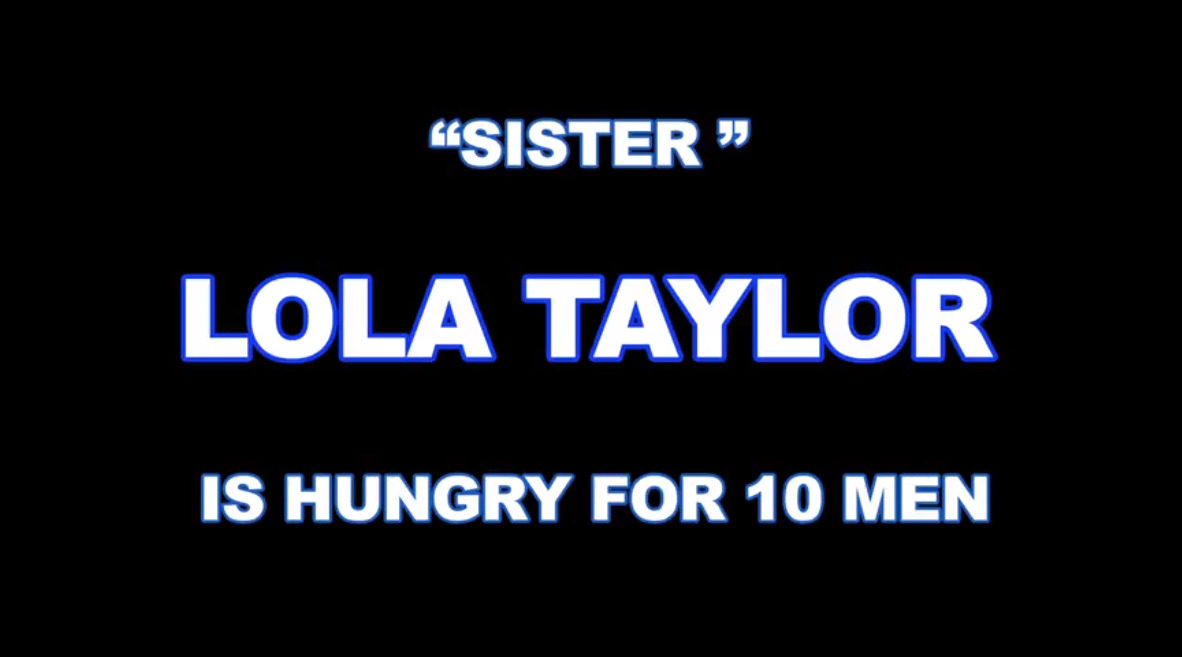 Sister Lola Taylor is hungry for 10 men