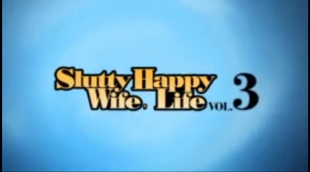 Slutty Happy Wife, Life vol.3