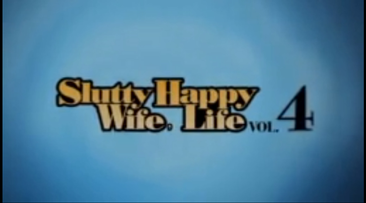 Slutty Happy Wife, Life vol. 4