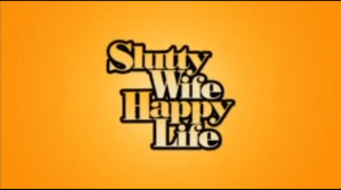Slutty Wife Happy Life