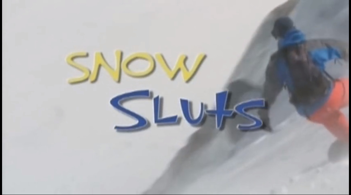 Snow Sluts