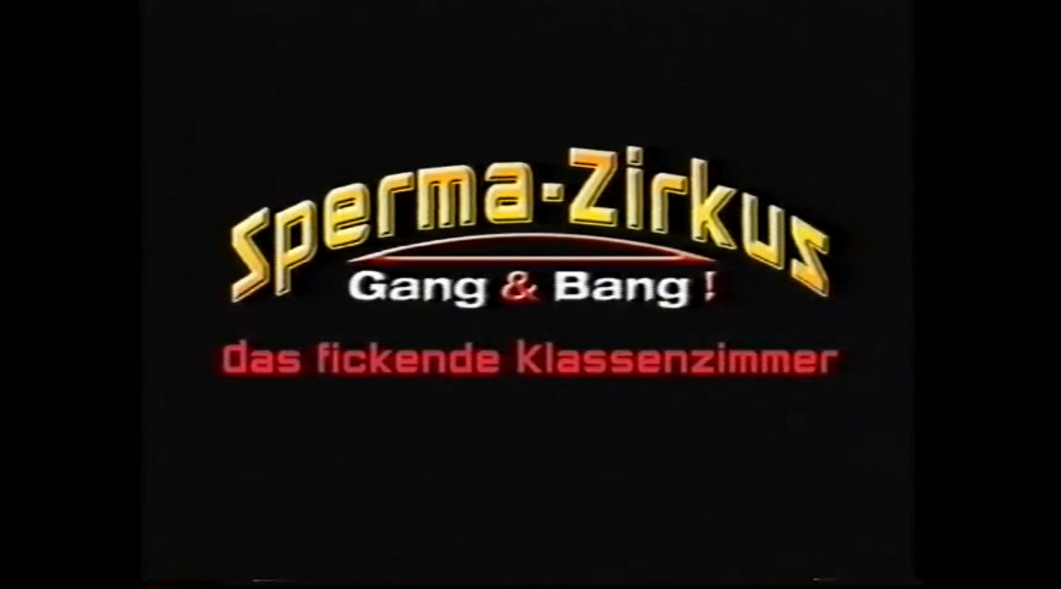 Sperma-Zirkus Gang & Bang! das fickende klassenzimmer