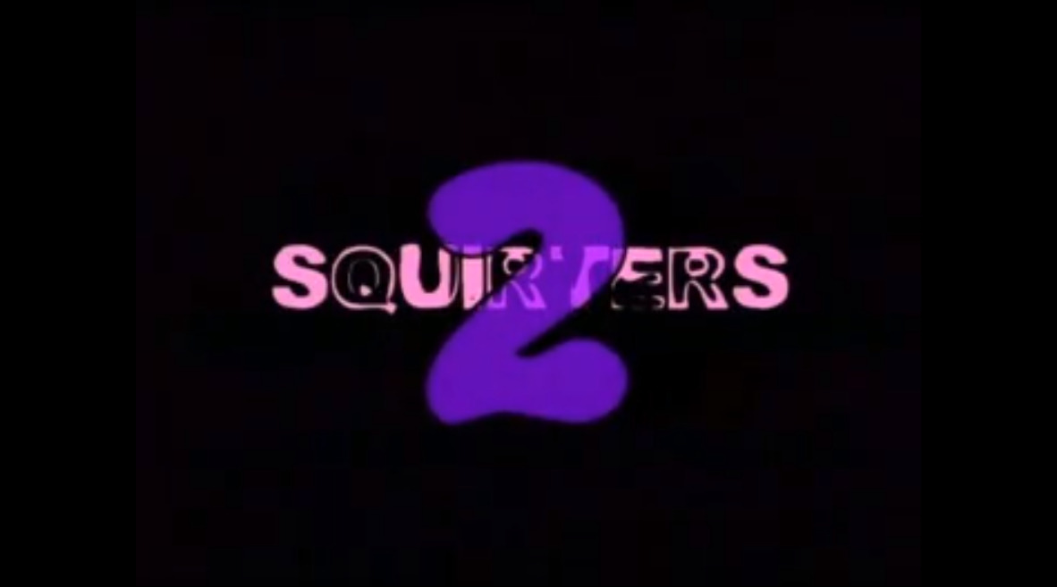 Squirters 2