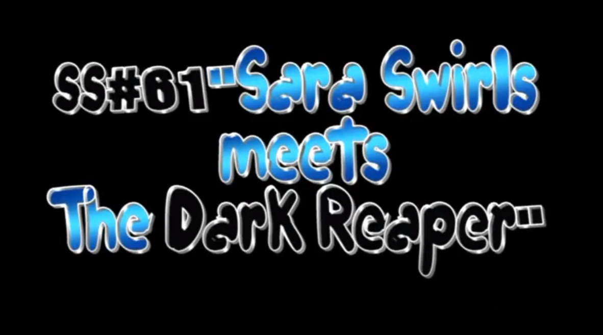 SS #61 Sara Swirls meets the Dark Reaper