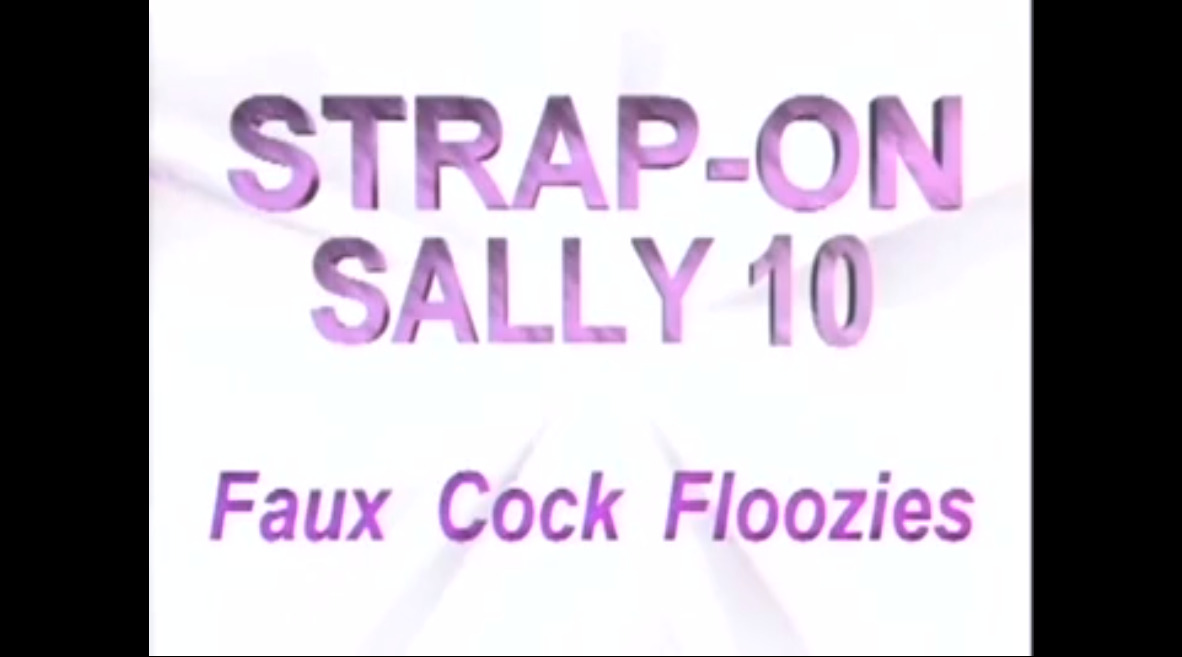 Strap-on Sally 10 Faux Cock Floozies