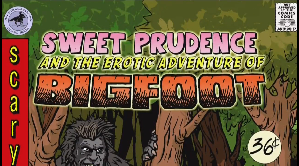 Sweet Prudence and the Erotic Adventures of Bigfoot