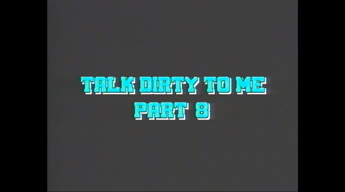 Talk Dirty to me - part 8
