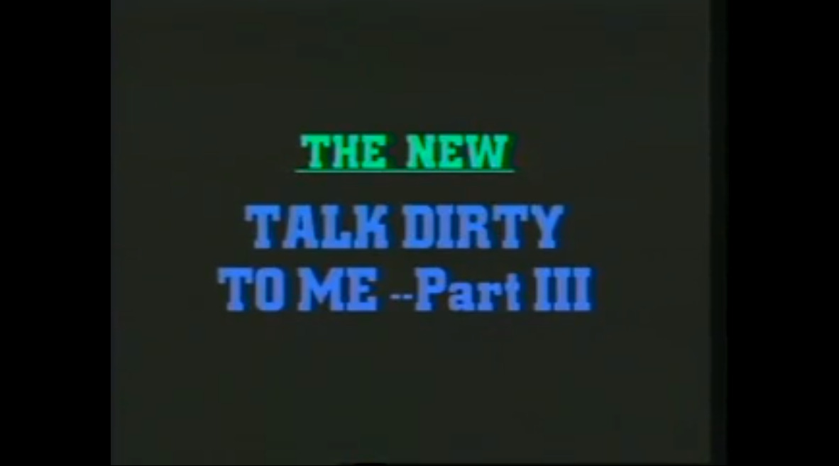 Talk Dirty To Me part III