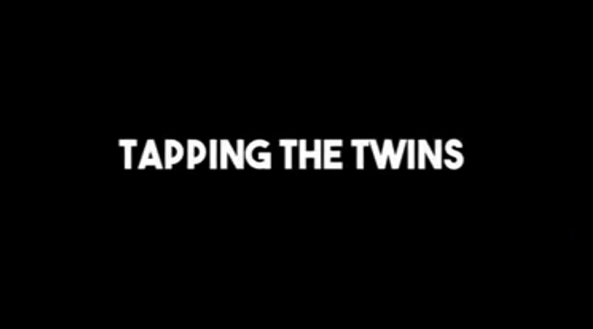 Tapping the Twins