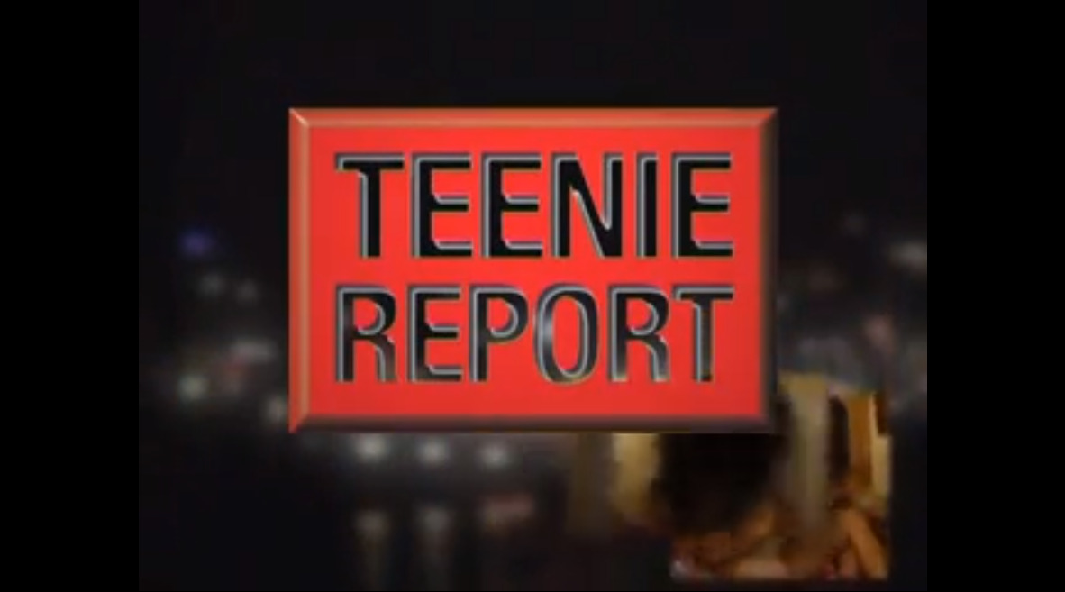 Teenie Report