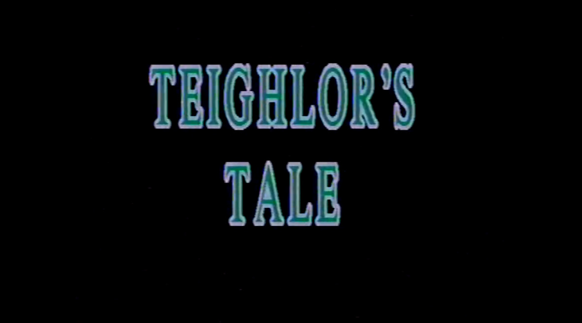 Teighlor's Tale