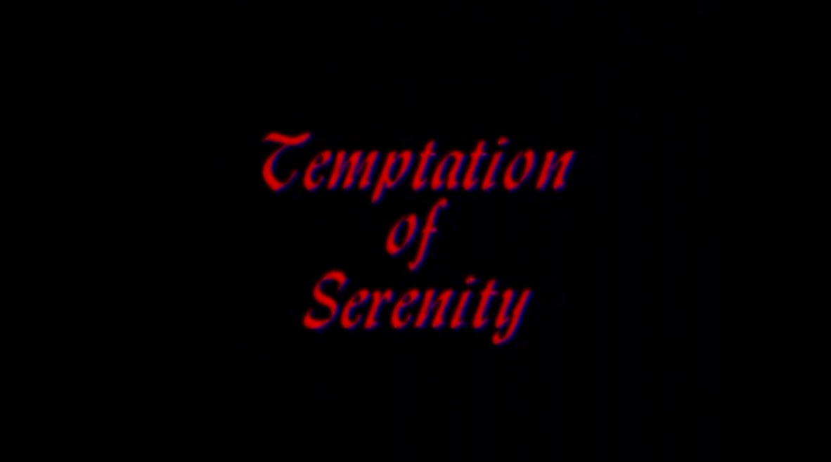 Temptation of Serenity