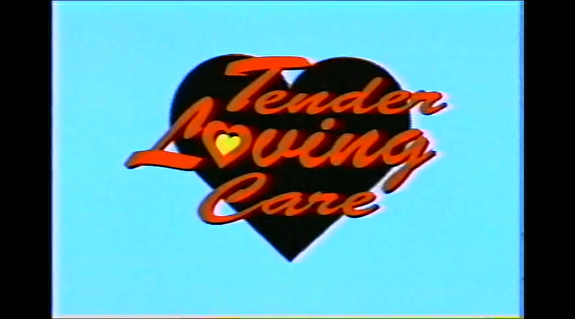 Tender Loving Care