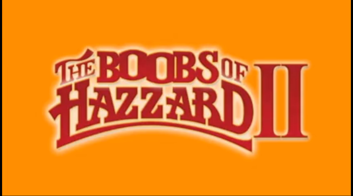 The Boobs of Hazard II