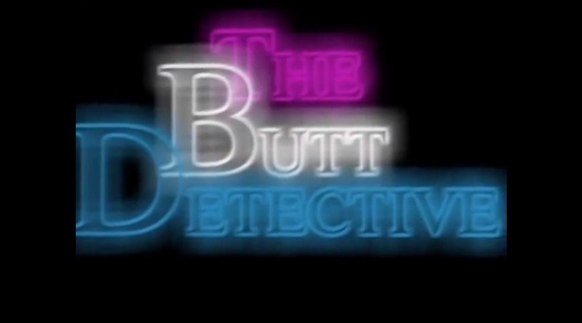The Butt Detective