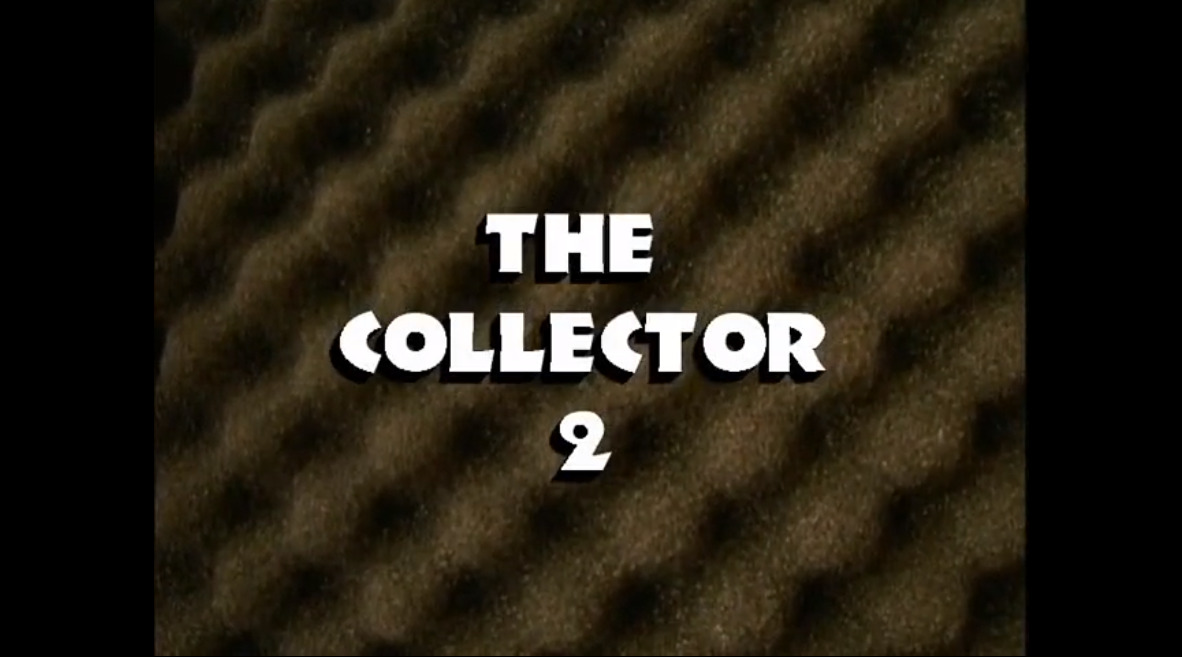 The Collector 2