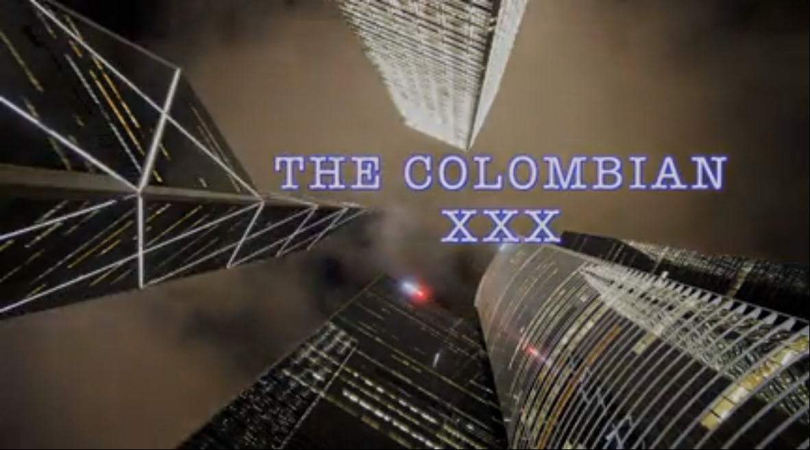 The Colombian XXX