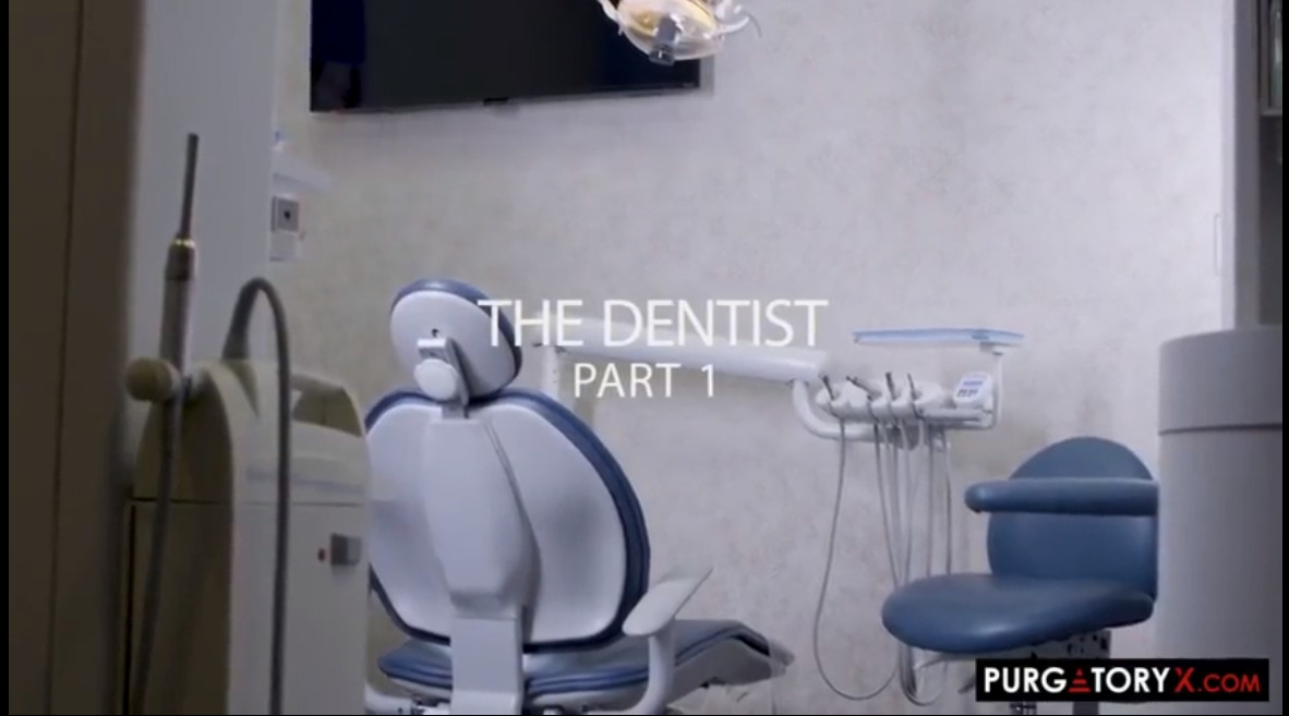 The Dentist part 1