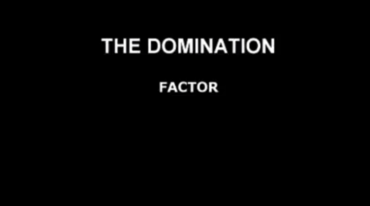 The Domination Factor