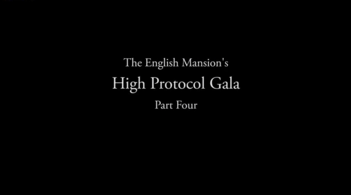 The English Mansion's High Protocol Gala - Part Four