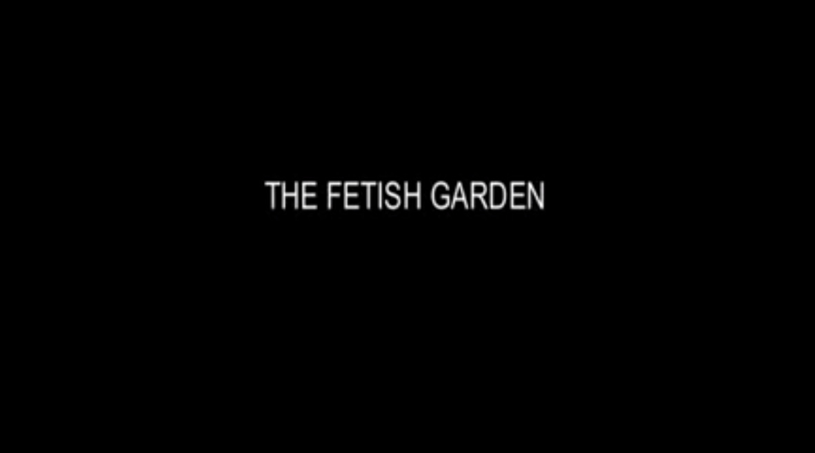 The Fetish Garden
