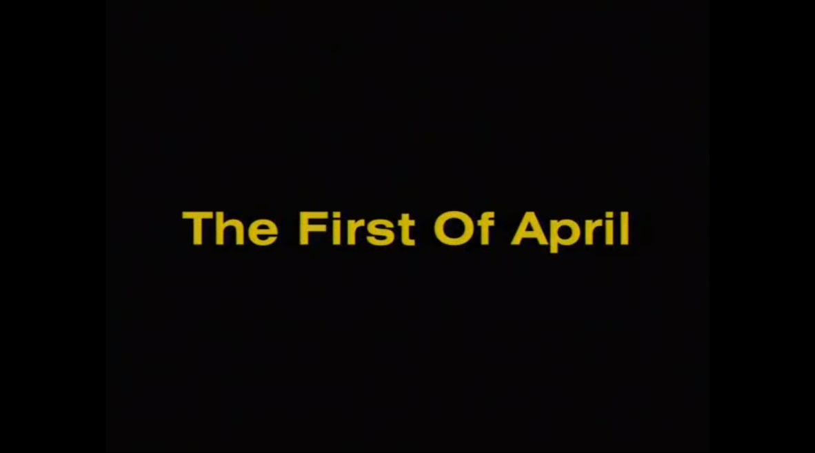 The First of April