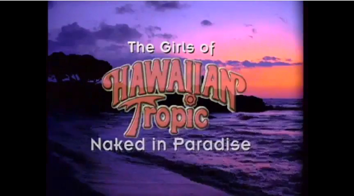 The Girls of Hawaiian Tropic Naked in Paradise