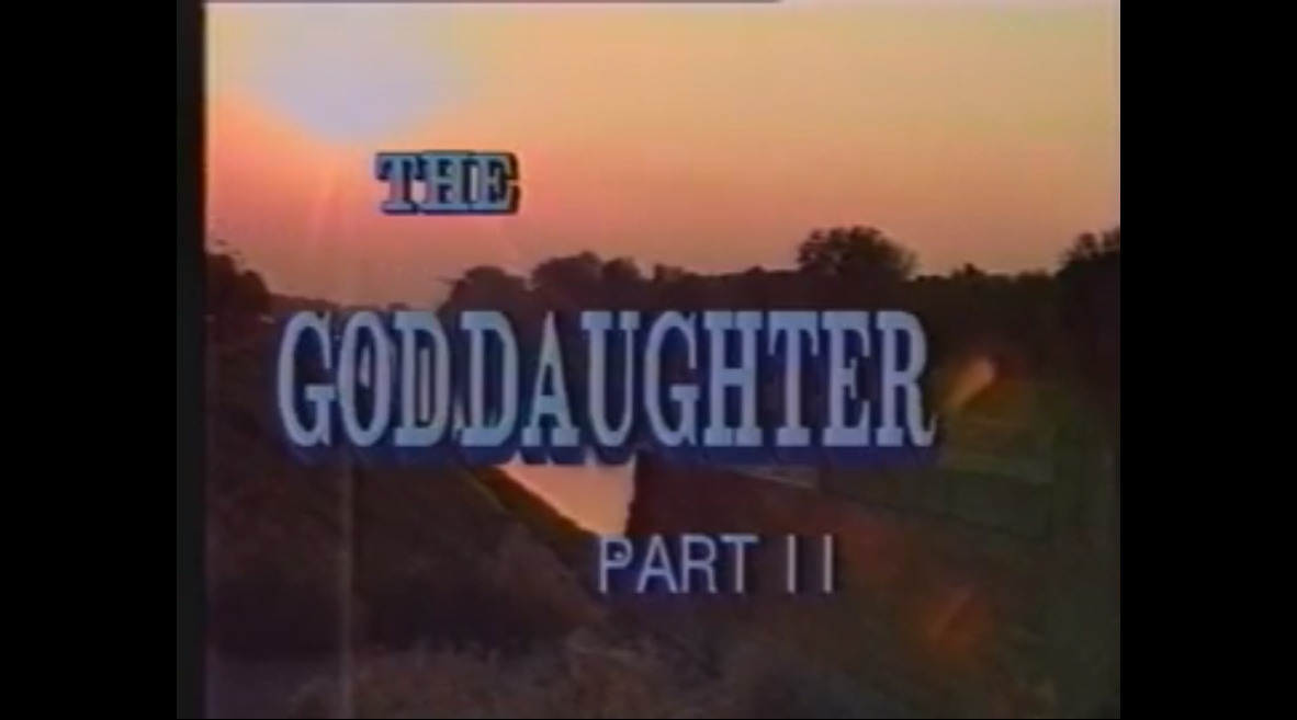 The Goddaughter part III