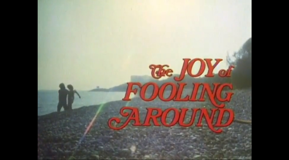 The Joy of Fooling Around