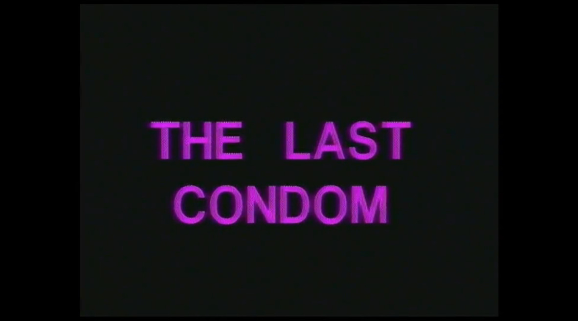 The Last Condom