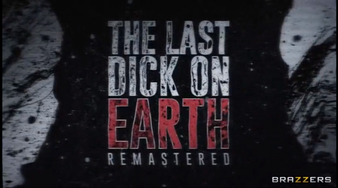 The Last Dick on Earth Remastered