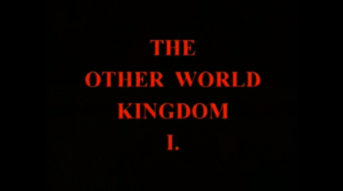 The Other World Kingdom I