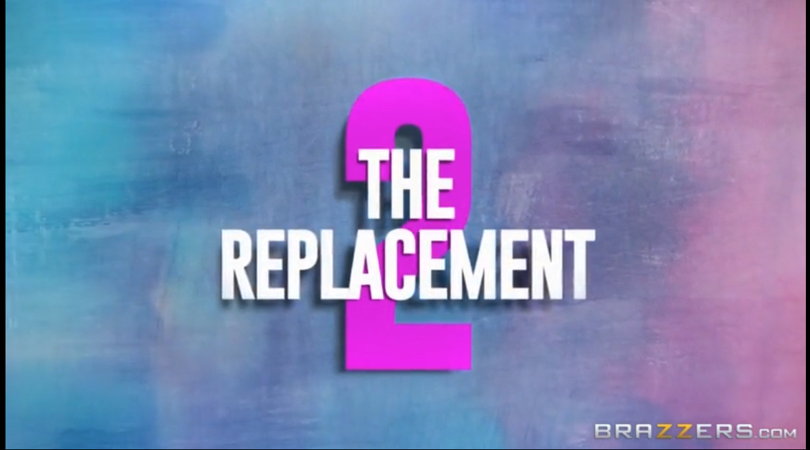 The Replacement 2