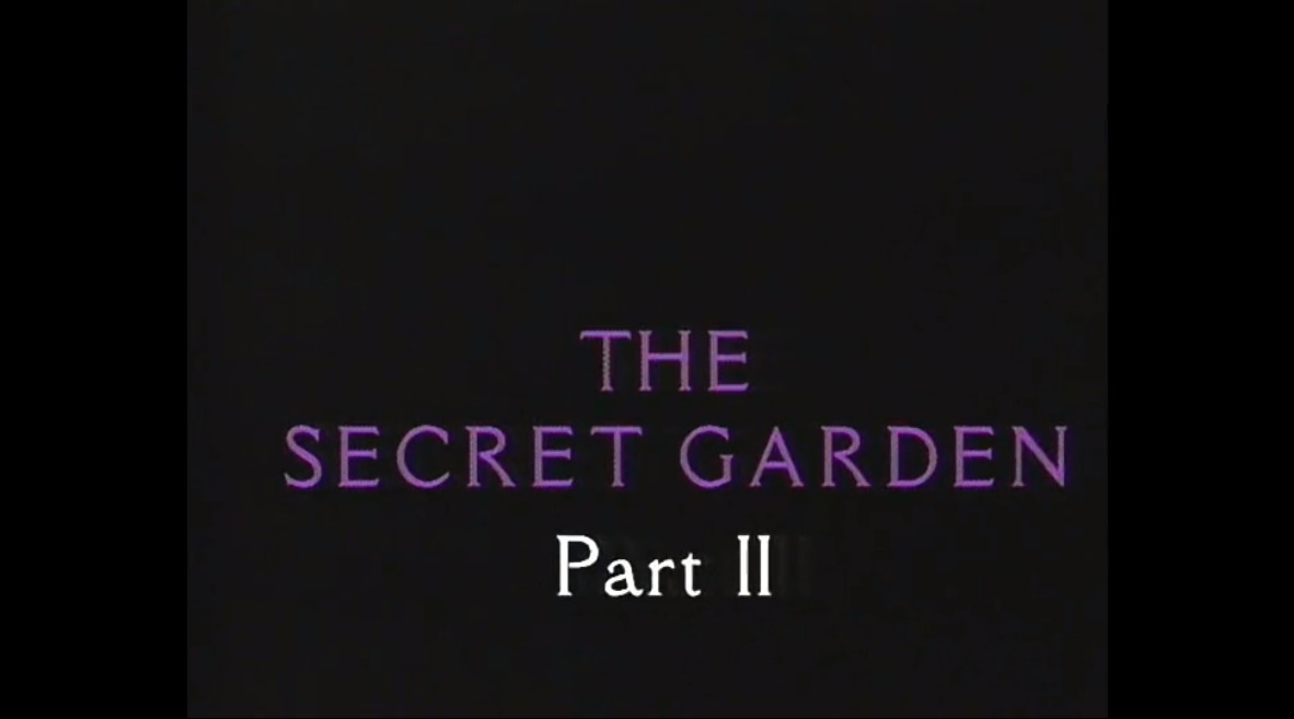 The Secret Garden Part II
