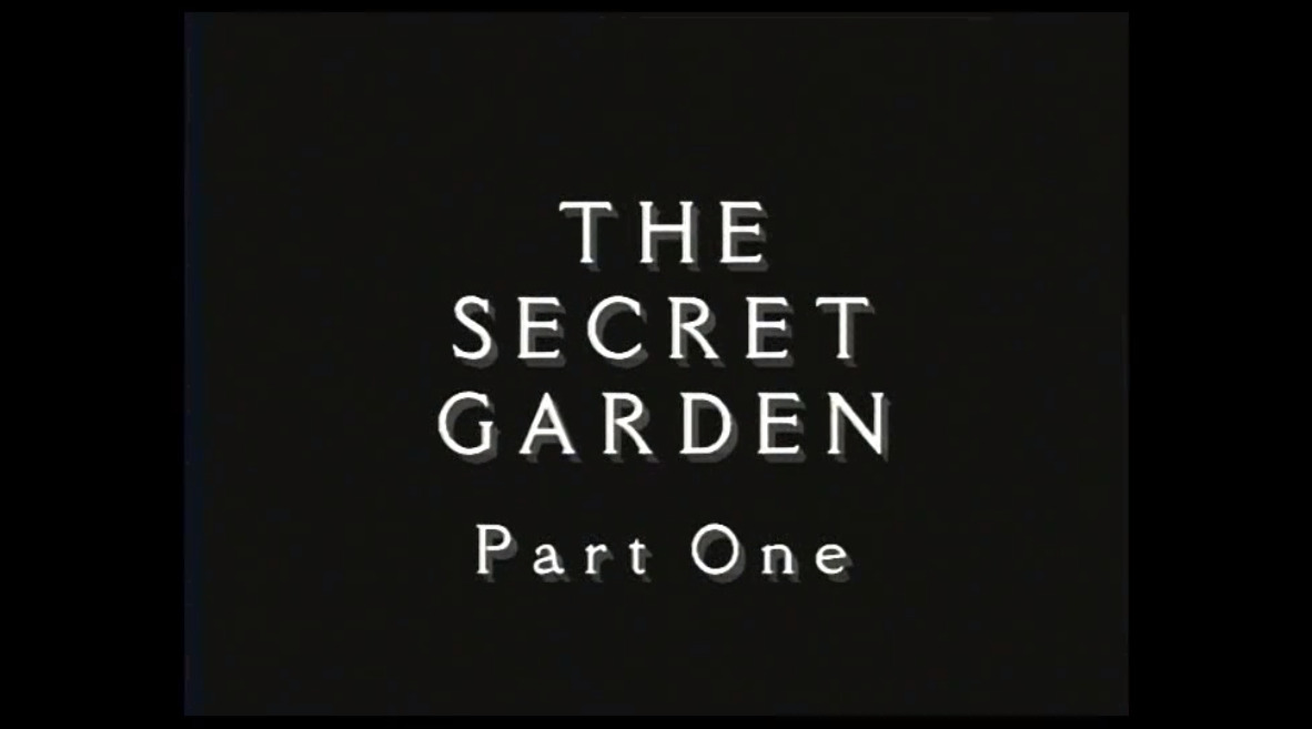 The Secret Garden Part One