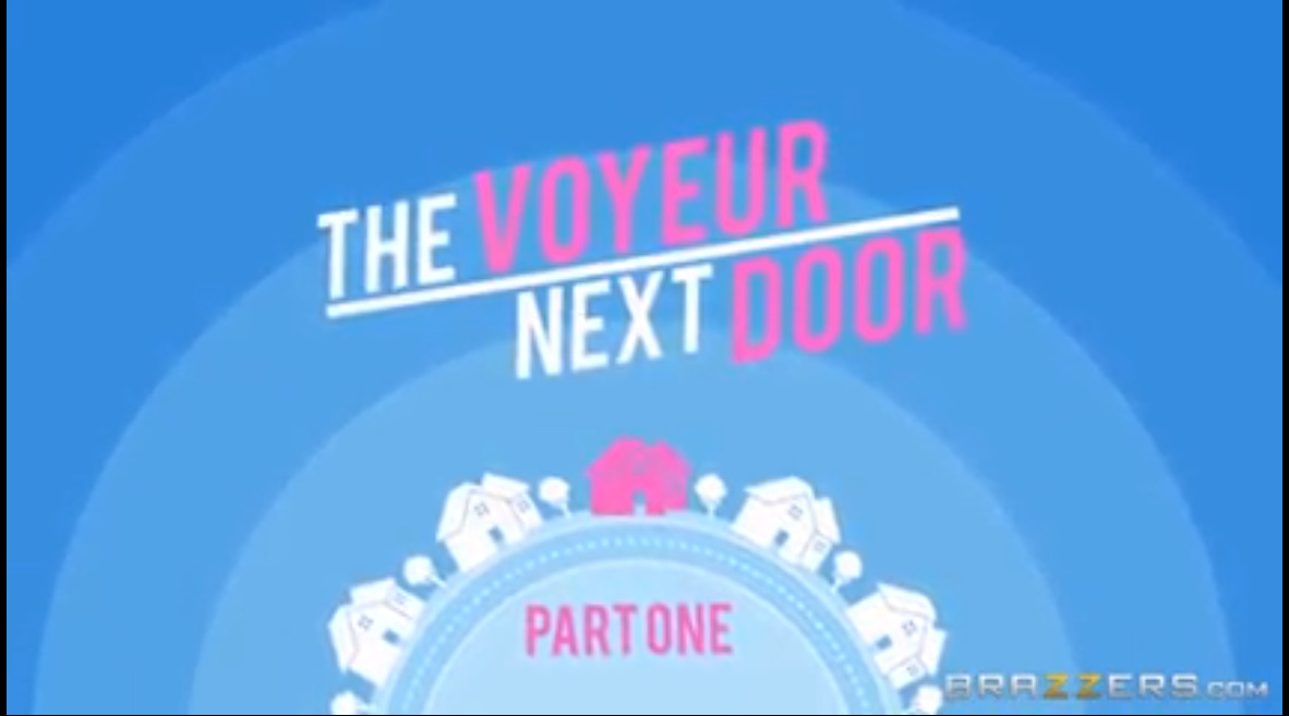 The voyeur next door - part one