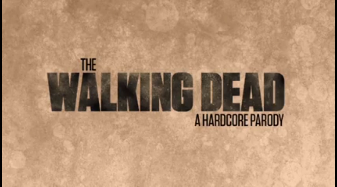 The Walking Dead - a hardcore parody