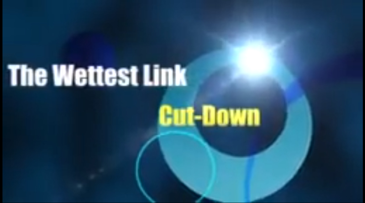 The Wettest Link - Cut-Down