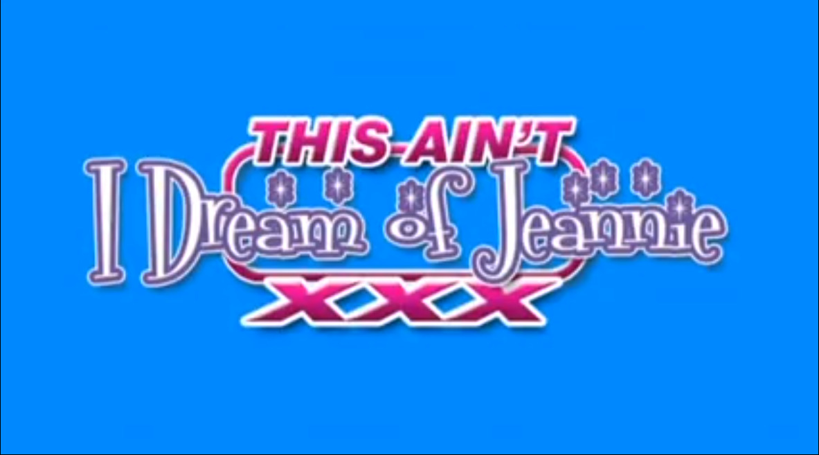 This Ain't I dream of Jeannie XXX