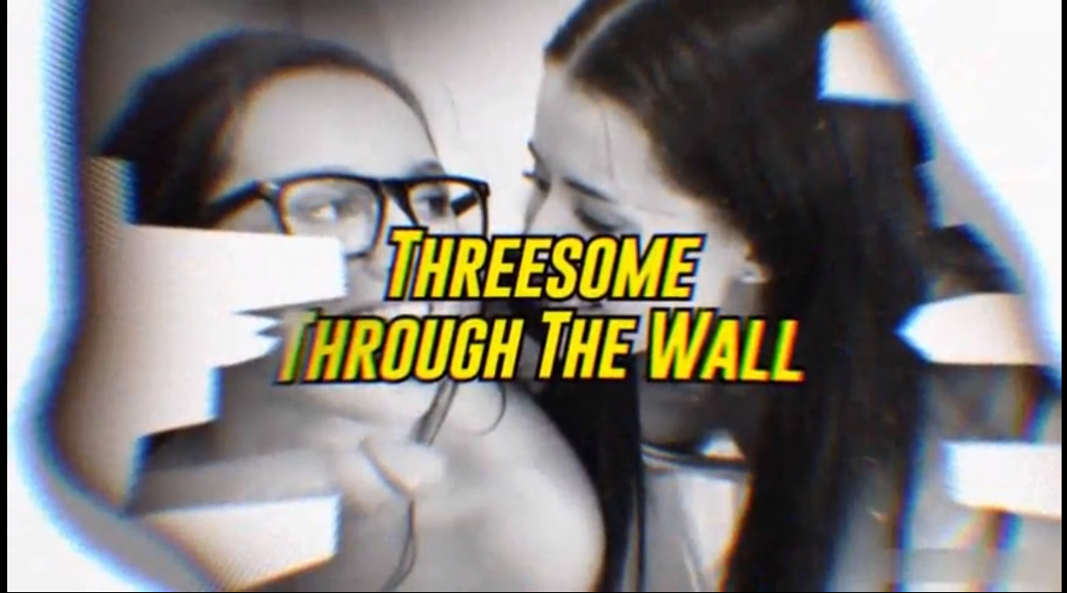 Threesome Through The Wall