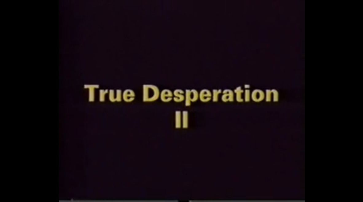 True Desperation II