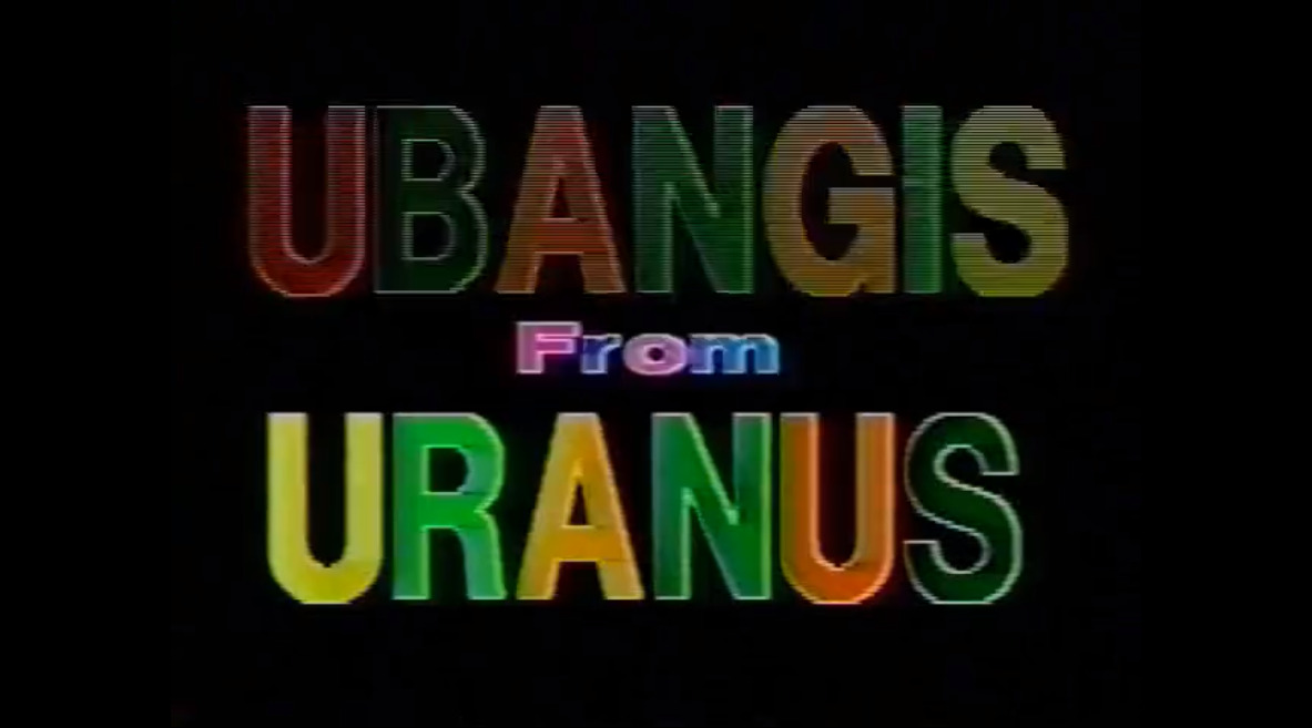Ubangis from Uranus