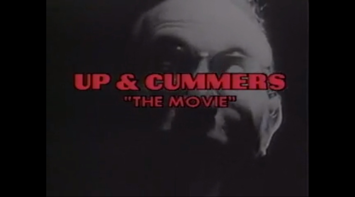 Up & Cummers - The Movie