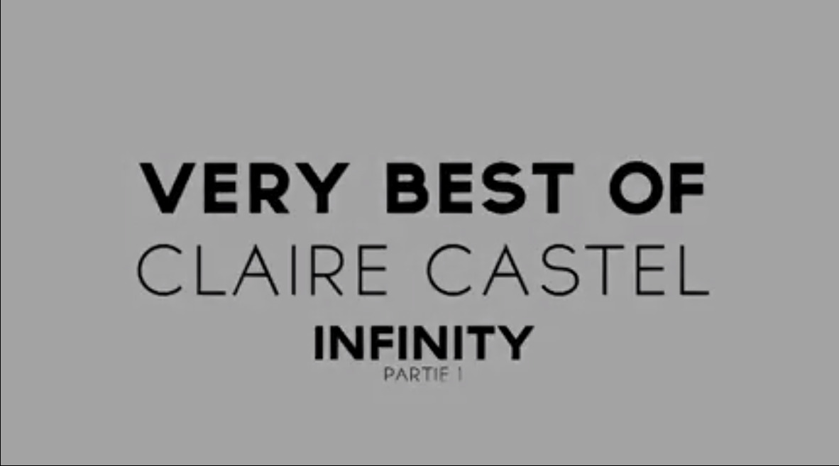 Very best of Claire Castel Infinity partie I