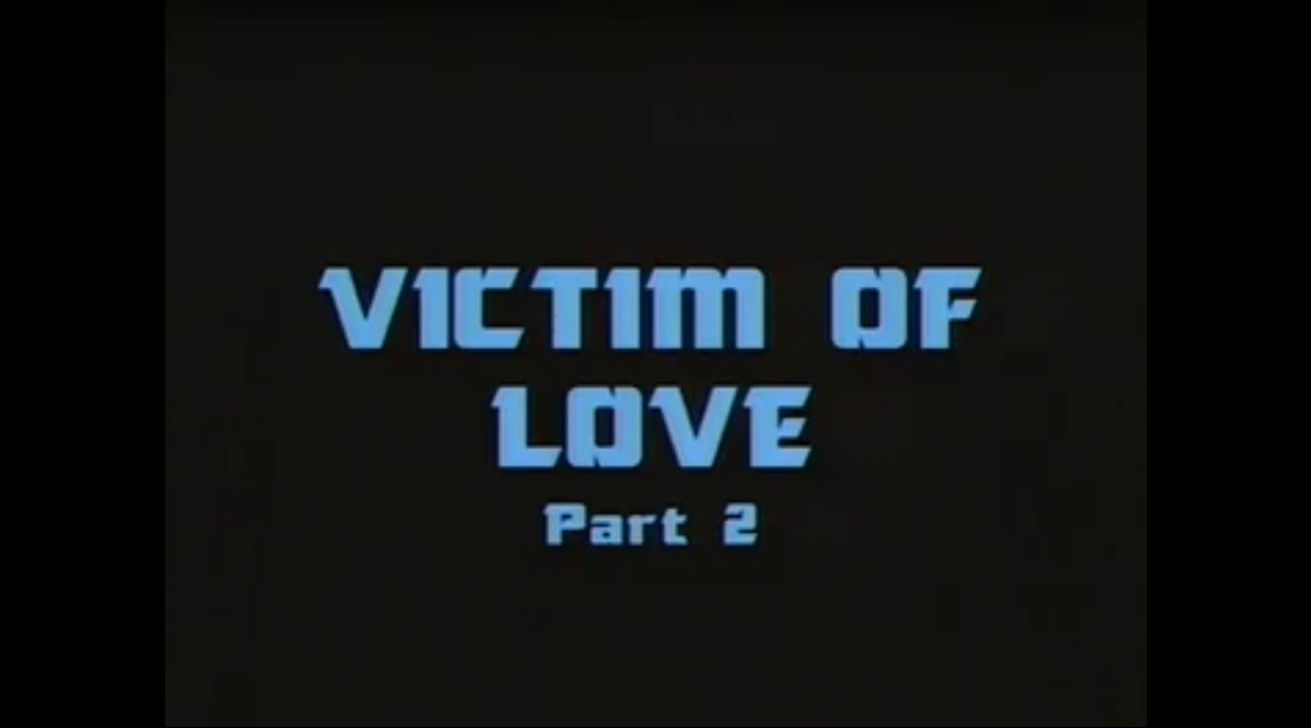 Victim of Love - Part 2